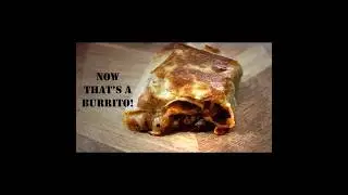 Now That's a Burrito!