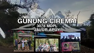 PENDAKIAN GUNUNG CIREMAI VIA APUY | Informasi dan Estimasi Pendakian