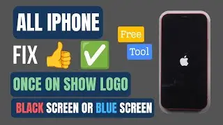 iPhone Once Show Logo Then Black / Blue Screen Fix 👍✅ | Free Tools | 100% Working