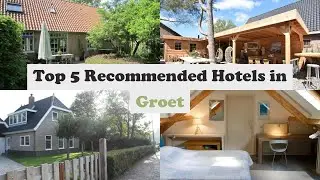 Top 5 Recommended Hotels In Groet | Best Hotels In Groet