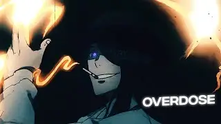 「OVERDOSE  😈」Fire Force「AMV/EDIT」FULL HD