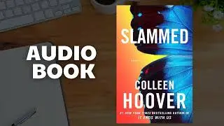 Slammed  | A Novel. P1 -  Colleen Hoover - Audiobook Classic Read |  Romance
