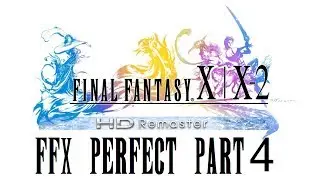 Final Fantasy X HD Remaster Perfect Walkthrough Part 4 - Sinspawn
