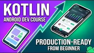 Android Development Course 2026: Beginner to Production Ready in Kotlin