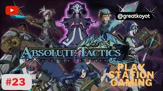 ABSOLUTE TACTICS: DAUGHTERS of MERCY #23 - Gray Gates (4K GAMEPLAY ENG)