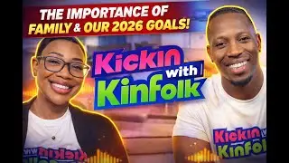 Family, Focus & the Future: Our Goals for 2026 | Kickin With Kinfolk