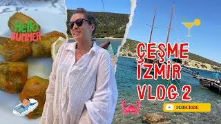Çeşme’de Tatil Planlayanlar İçin HER ŞEY Bu Vlogda!