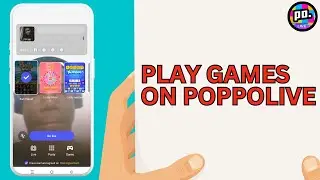 Как играть в игры на Poppo Live