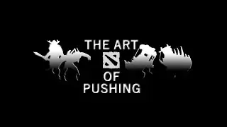 Art of Pushing - A DotA 2 Guide