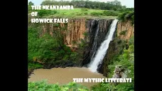 The Nkanyamba of Howick Falls
