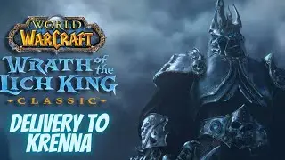 Wrath of the Lich King Classic: Delivery to Krenna