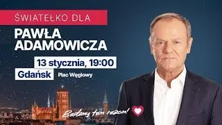 Światełko dla Pawła Adamowicza z udziałem premiera Donalda Tuska