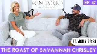 THE ROAST OF SAVANNAH CHRISLEY (feat. John Crist) | Unlocked Podcast Ep. 47 #comedy #standupcomedy