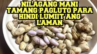 Tamang paglaga ng mani/How to boil peanuts perfectly