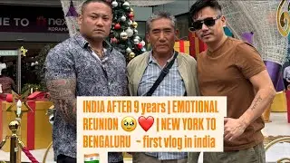 EMOTIONAL TRIP TO INDIA AFTER 9 years | NEW YORK TO BENGALURU JOURNEY | EMOTIONAL REUNION WITH APA 🥹