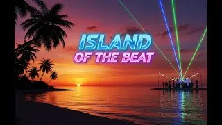 Island of the Beat | 90s Eurodance Revival | Summer Reggae Dance Vibes