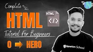 Complete HTML Tutorial For Beginners | Basic html Tutorial for Beginners | Newton School