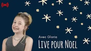 Live avec Gloria pour Noel !!!! - 2018