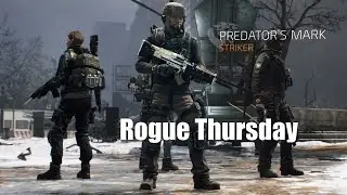 The Division Dark Zone - Rogue Thursday - (Predator's Mark)