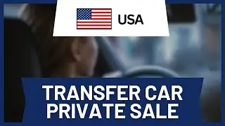 How to Transfer a Vehicle Title From a Private Sale (Guide)