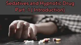 Sedative & Hypnotic drug in Bangla | Part -1 | Basic Pharmacology & Others subject in Bangla