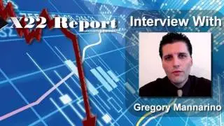 Dave Of X22 Report Interviews Gregory Mannarino