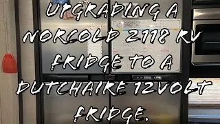 NorCold 2118 conversion to  Dutch Aire 12v dual compressor fridge.
