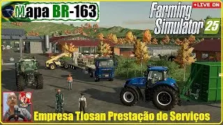 Farming Simulator 25 - 31/12 -Mapa BR163 🚛Empreiteira TIOSAN