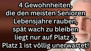 4 Gewohnheiten, die die Lebensdauer der meisten Senioren verkürzen –Spät aufbleiben nur auf Platz 3!