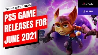 TOP 8 BEST NEW PS5 GAME RELEASES FOR JUNE 2021 | PLAYSTATION 5 GAMES
