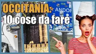 Occitania: 10 attivit&agrave; che rendono speciale il viaggio