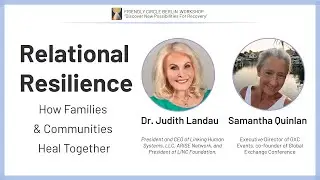 Relational Resilience | Dr. Judith Landau & Samantha Quinlan