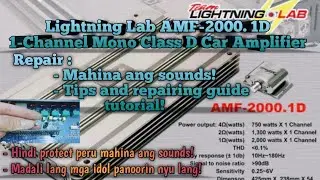 Lightning Lab AMF-2000.1D 1-Channel Mono Class D Car Amplifier | Repair! Mahina ang sound!