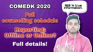 COMEDK| Counselling schedule fully explained| Offline or Online reporting?| COMEDK choice filling.
