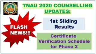 FLASH NEWS!TNAU 2020 1st Sliding Results and Certificate Verification Schedule for Phase 2 Published