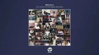 Mike Dunn - If I Can't Get Down (Luke Solomon's Clubland Remix)