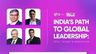 India&rsquo;s Path To Global Leadership: Tech, Talent & Innovation #IdeaCon