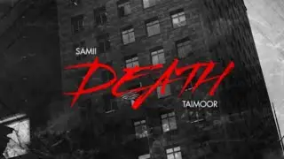 DEATH - TAIMOOR X SAMII - PROD BY @samii-69 - OFFICIAL AUDIO 