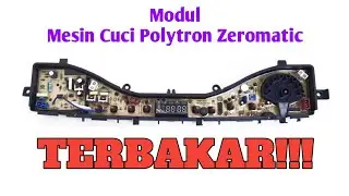 modul mesin cuci polytron zeromatic terbakar