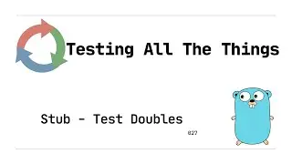 Stubs From Scratch: Test Doubles in Golang (Part 1 of 4)
