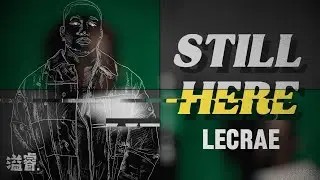 Still Here - Lecrae | Lyric Video