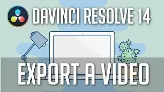 How to Export a Video - Davinci Resolve 14 Deliver Tutorial