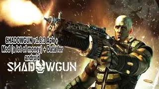 SHADOWGUN v1.6.3 Apk + Mod (a lot of money) + Data for android.