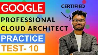 Практические вопросы для экзамена Google Professional Cloud Architect (GCP PCA): Часть 10