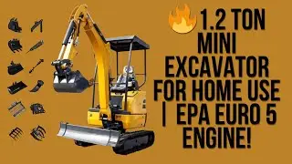 🔥1.2 Ton Mini Excavator for Home Use | EPA Euro 5 Engine!