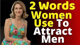 2 words older men use to attract women | Female psychology
