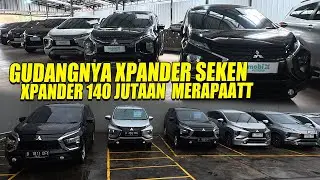 BANYAK XPANDER BEKAS BERKUALITAS HARGA DARI 140 JUTAAN