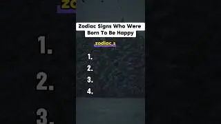 Zodiac Signs Who Were Born To Be Happy #zodiacsigns #shortsvideo #youtubeshorts #shorts #happy