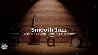 Pure Elegance: Relaxing Smooth Jazz for Your Calm Evenings