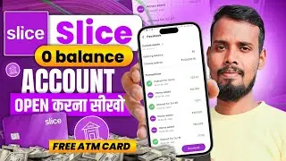 Slice Bank Account Opening | Slice Savings Account | Slice Account Opening | Zero Balance Account